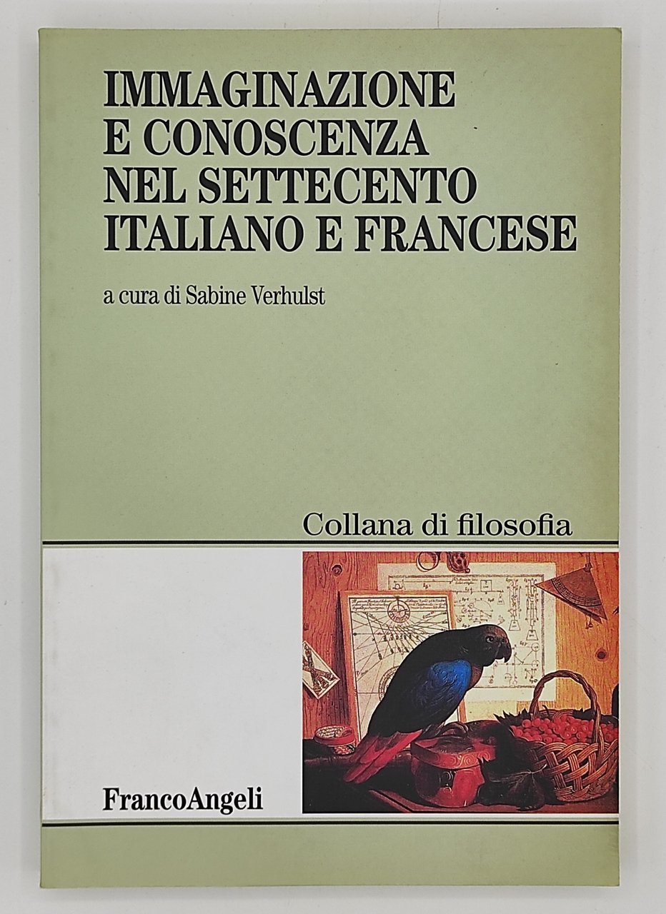 Immaginazione e conoscenza nel settecento italiano e francese