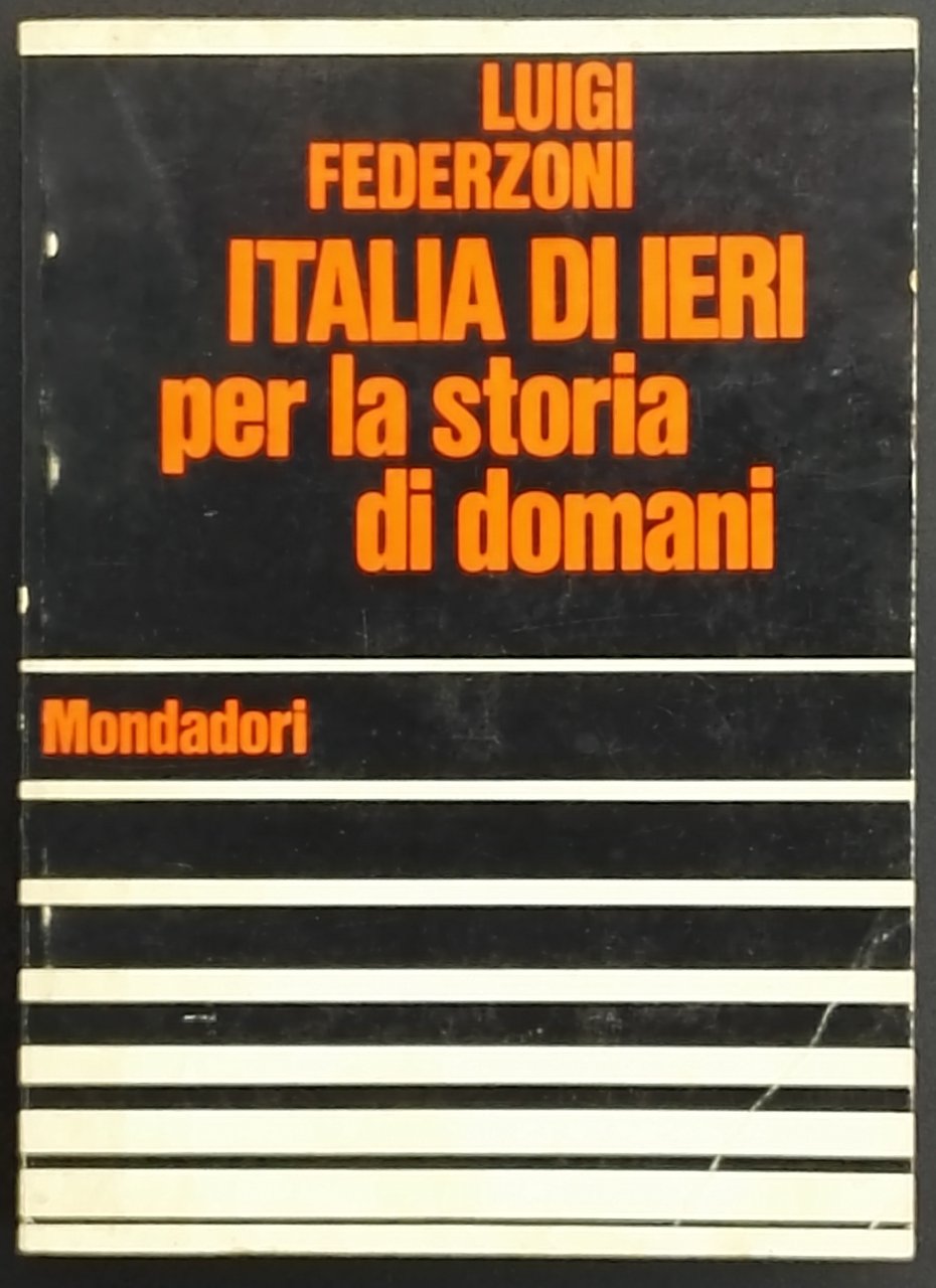 Italia di ieri per la storia di domani