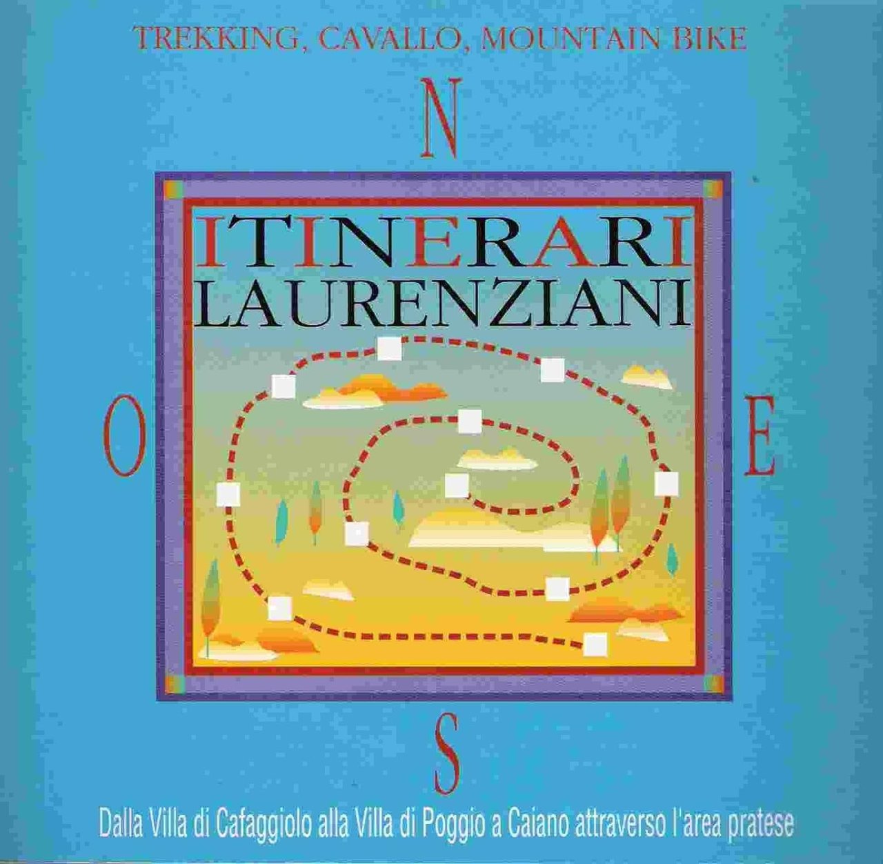 Itinerari laurenziani Dalla Villa di Cafaggiolo alla Villa di Poggio …