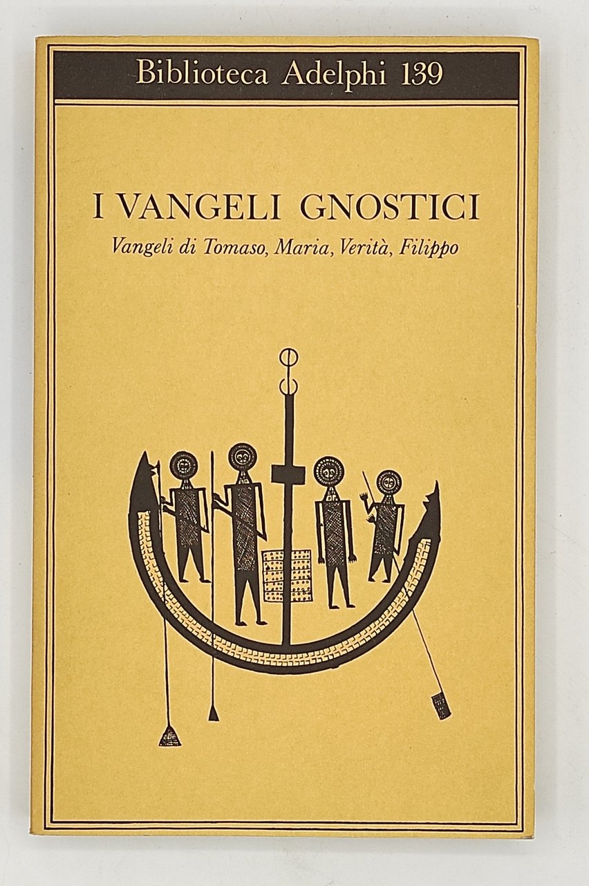 I vangeli gnostici. Vangeli di Tomaso, Maria, Verità, Filippo