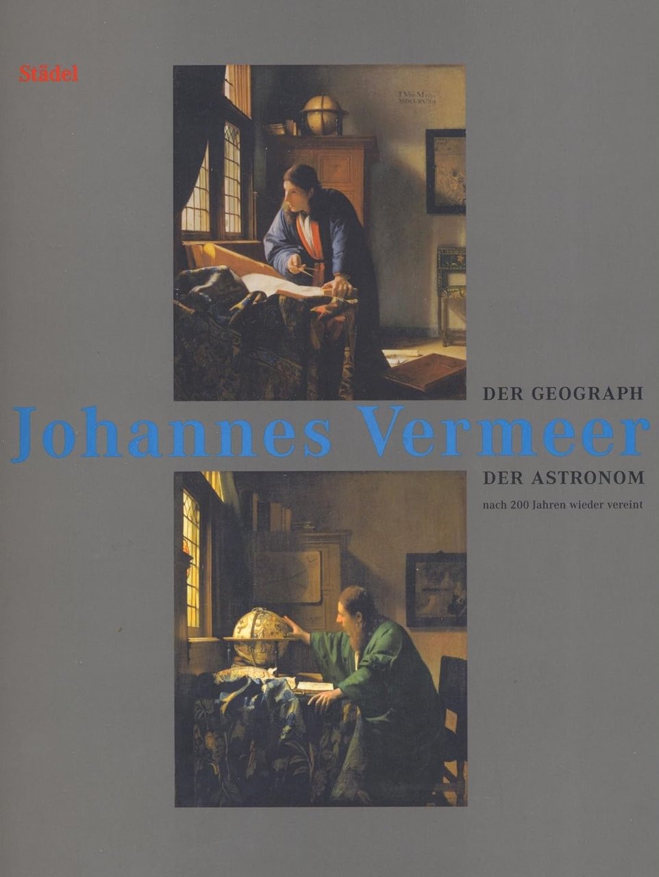 Johannes Vermeer Der Geograph und der Astronom nach 200 Jahren …