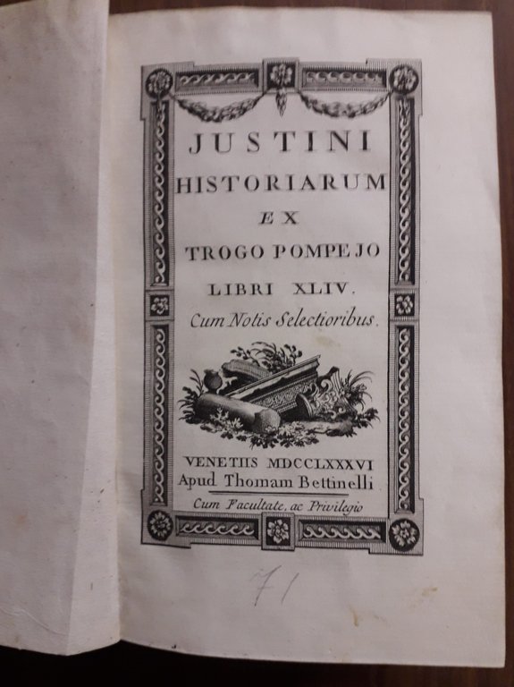 Justini historiarum ex Trogo Pompejo libri XLIV cum Notis Selectioribus