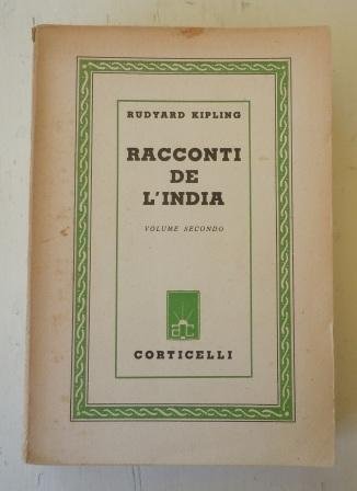 RACCONTI DE L'INDIA - VOLUME SECONDO (CONTIENE: LA PIU' BELLA …