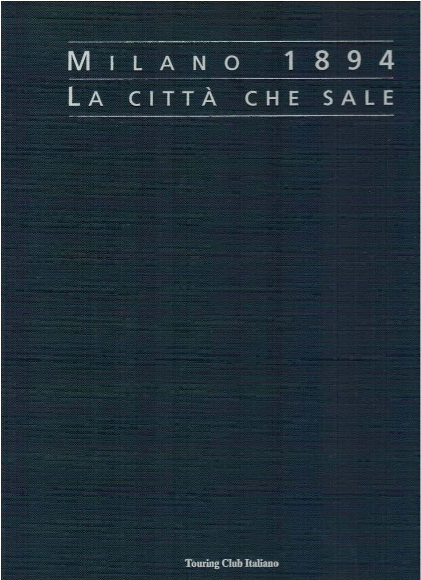 Milano 1894 la città che sale