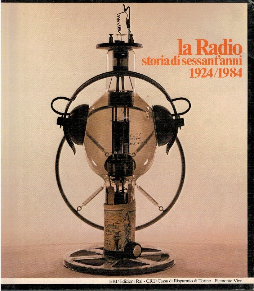 La radio storia di sessant'anni 1924/1984