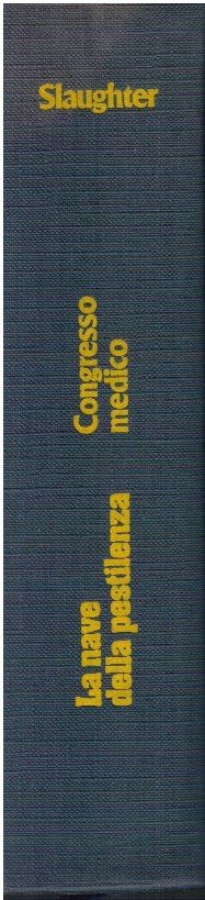 La nave della pestilenza Congresso medico