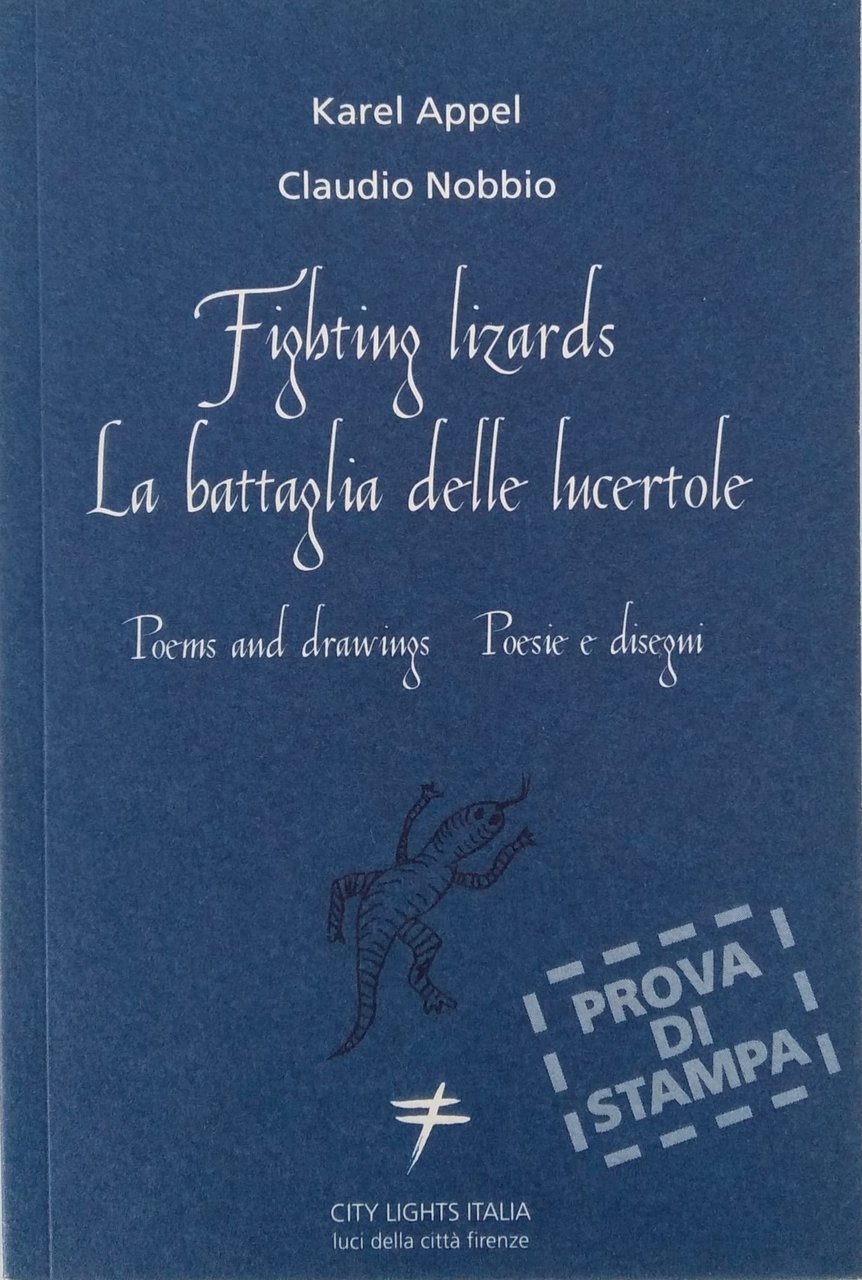Fighting lizards. La battaglia delle lucertole. Poesie e disegni