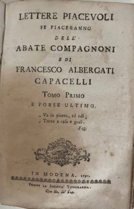 Lettere piacevoli se piaceranno dell’Abate Compagnoni e di Francesco Albergati …