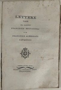 Lettere piacevoli se piaceranno dell’Abate Compagnoni e di Francesco Albergati …