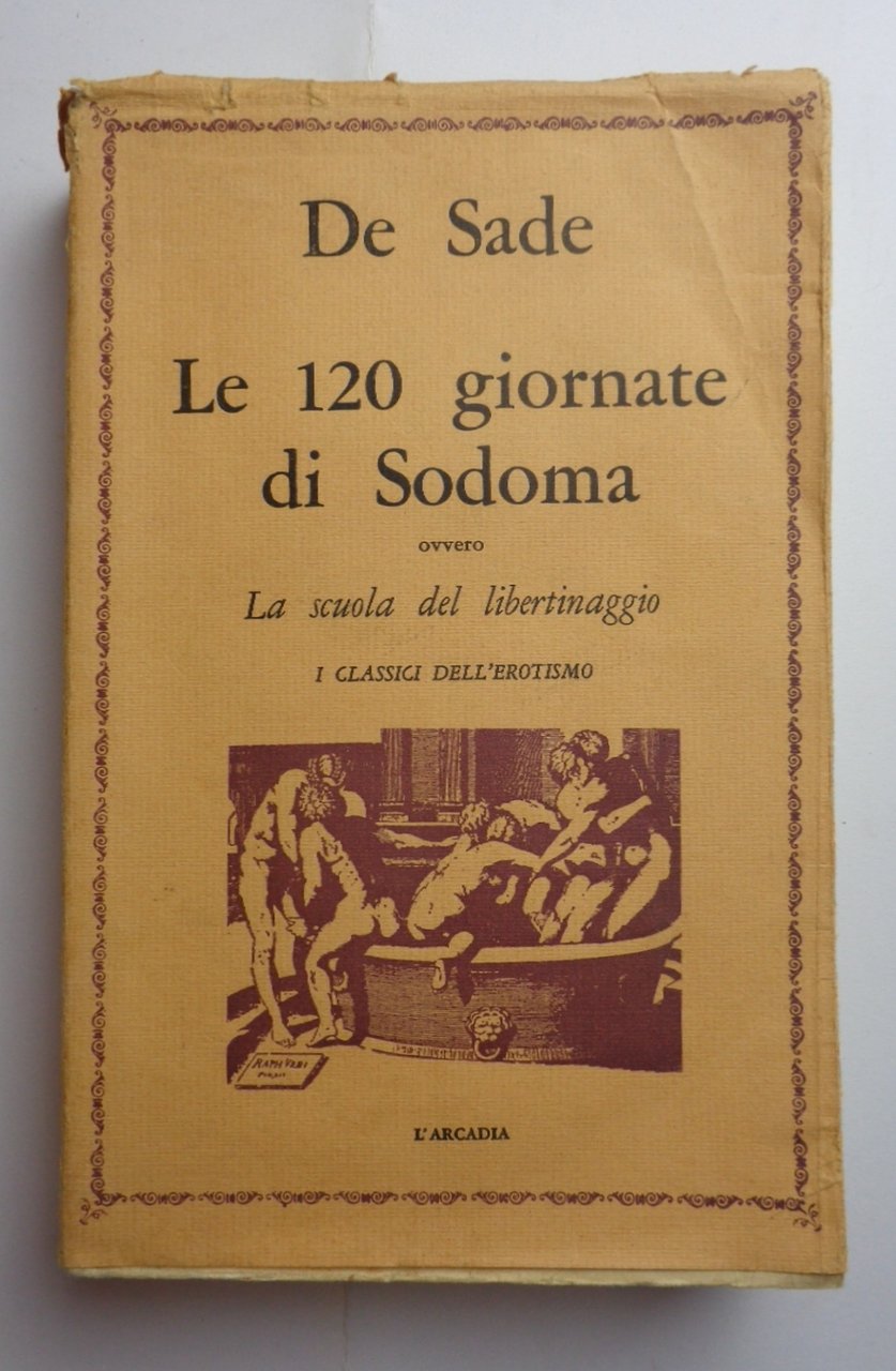 LE 120 GIORNATE DI SODOMA. Ovvero la scuola del libertinaggio.