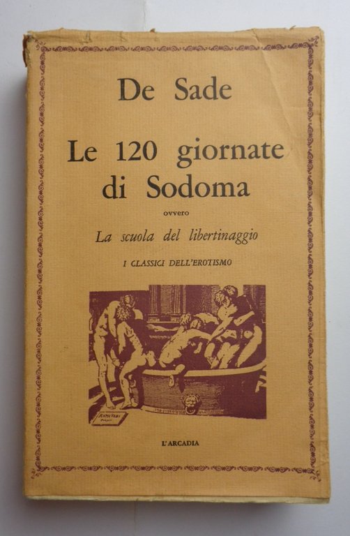LE 120 GIORNATE DI SODOMA. Ovvero la scuola del libertinaggio. | Immagine Gallery 1