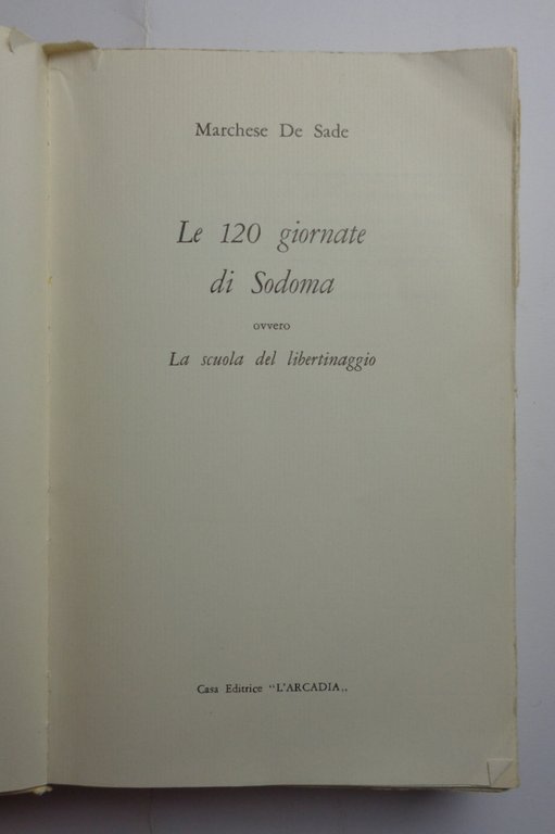 LE 120 GIORNATE DI SODOMA. Ovvero la scuola del libertinaggio.