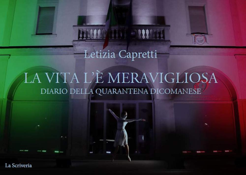 La vita l'è meravigliosa Diario della quarantena dicomanese