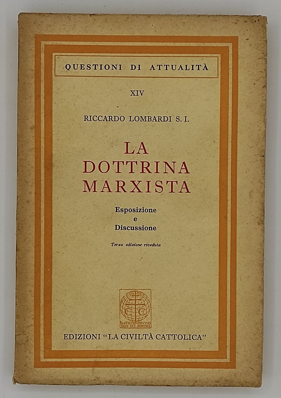 La dottrina marxista. Esposizione e discussione.