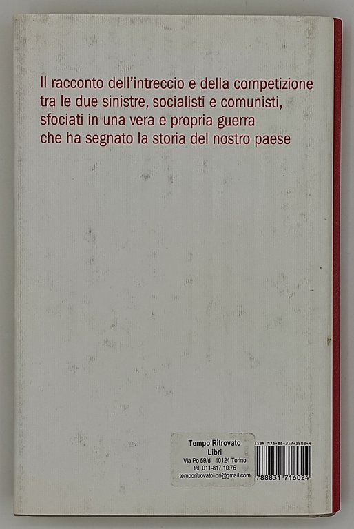 La guerra delle sinistre. Socialisti e comunisti dal '68 a …