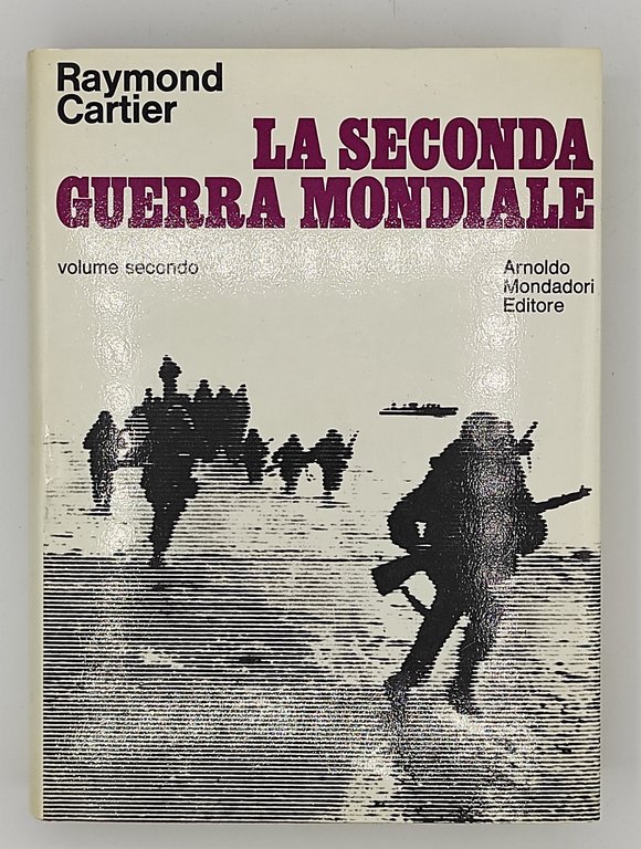 La seconda guerra mondiale (Volume Primo + Volume Secondo)