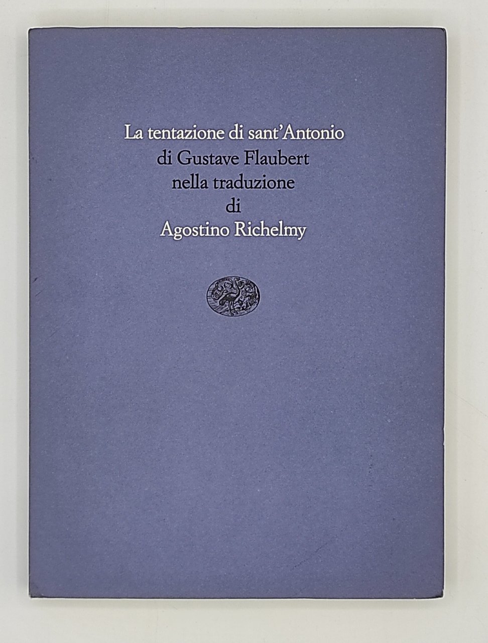 La tentazione di Sant'Antonio di Gustave Flaubert nella traduzione di …