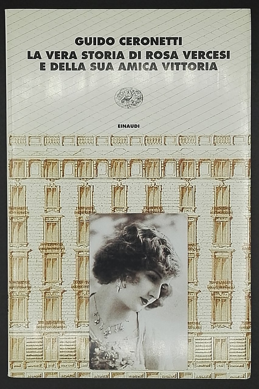 La vera storia di Rosa Vercesi e della sua amica …