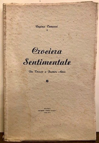 Crociera sentimentale da Trieste a Buenos Aires