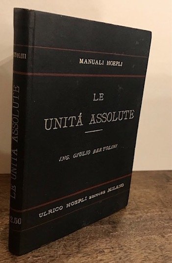 Le unità assolute. Definizione - dimensioni - rappresentazioni - problemi