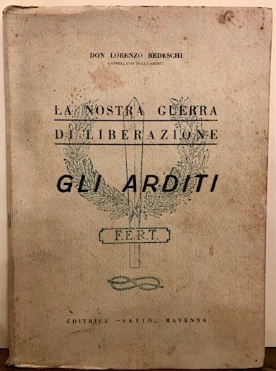 La nostra guerra di liberazione. Gli arditi