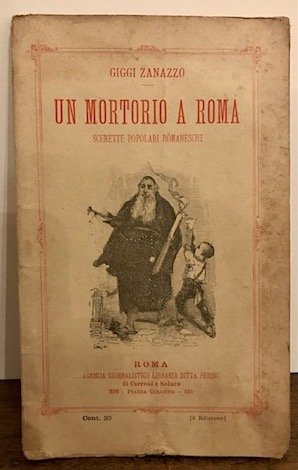 Un mortorio a Roma. Scenette popolari romanesche