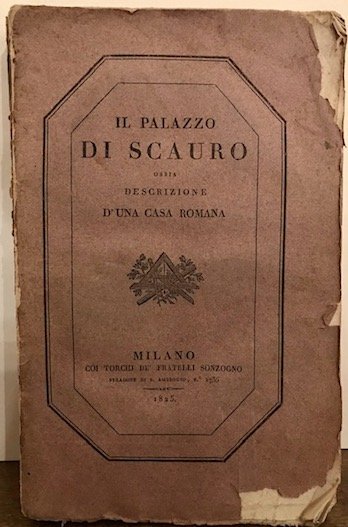 Il Palazzo di Scauro ossia descrizione di una casa romana. …