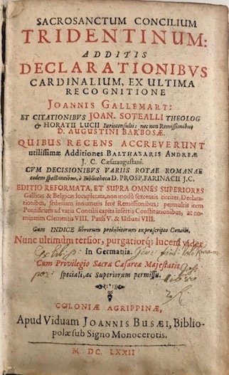 Sacrosanctum Concilium Tridentinum: additis declarationibus Cardinalium, ex ultima recognitione Joannis …