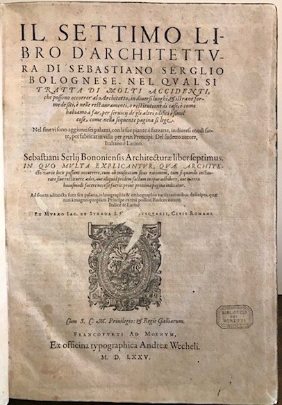 Il settimo Libro d’Architettura di Sebastiano Serglio bolognese. Nel qual …