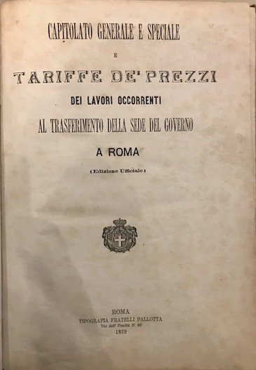 Capitolato generale e speciale e tariffe de’ prezzi dei lavori …