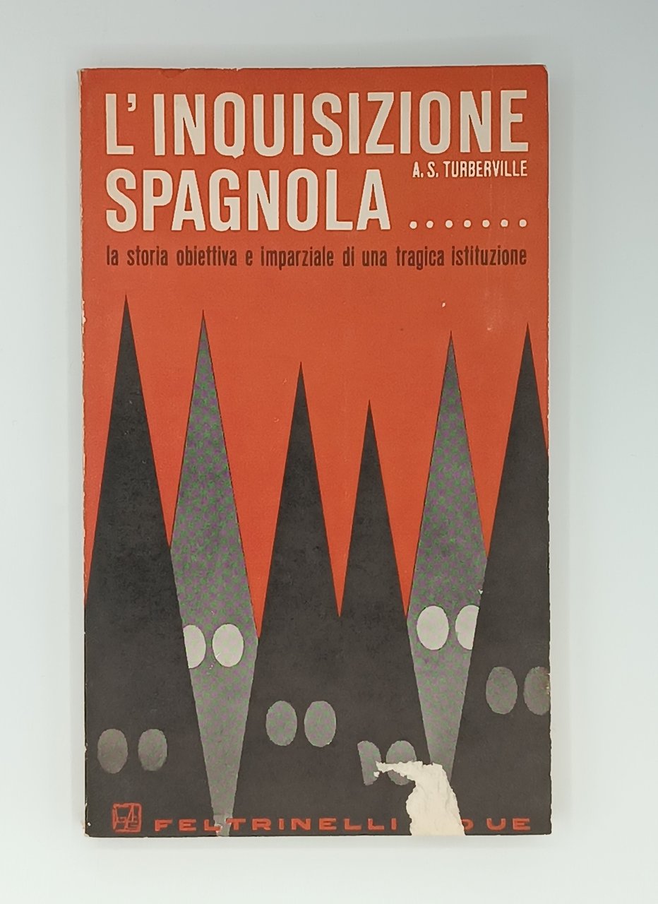 L'inquisizione spagnola. La storia obiettiva e imparziale di una tragica …