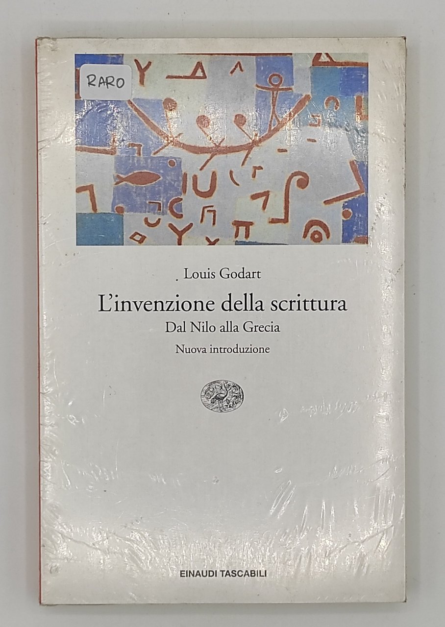 L'invenzione della scrittura. Dal nilo alla Grecia