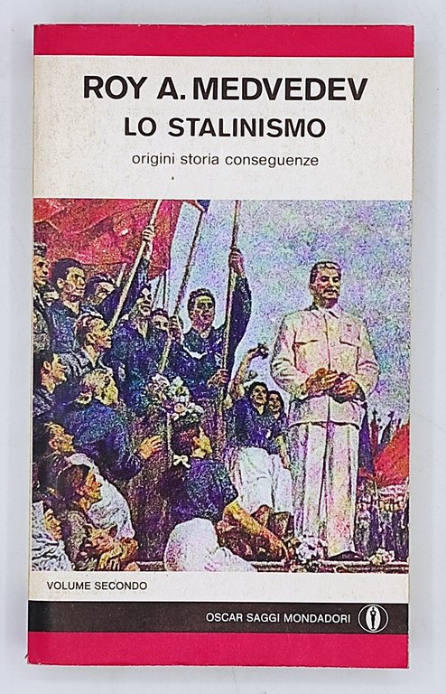 Lo stalinismo. Origini, storia, Conseguenze.