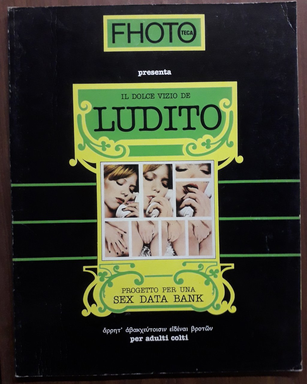 Fhototeca N. 24 presenta Il dolce vizio de ludito Progetto …