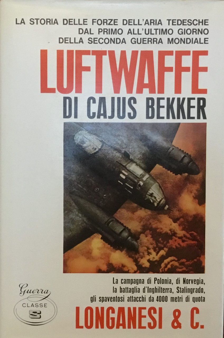 Luftwaffe La storia delle forze dell'aria tedesche dal primo all'ultimo …