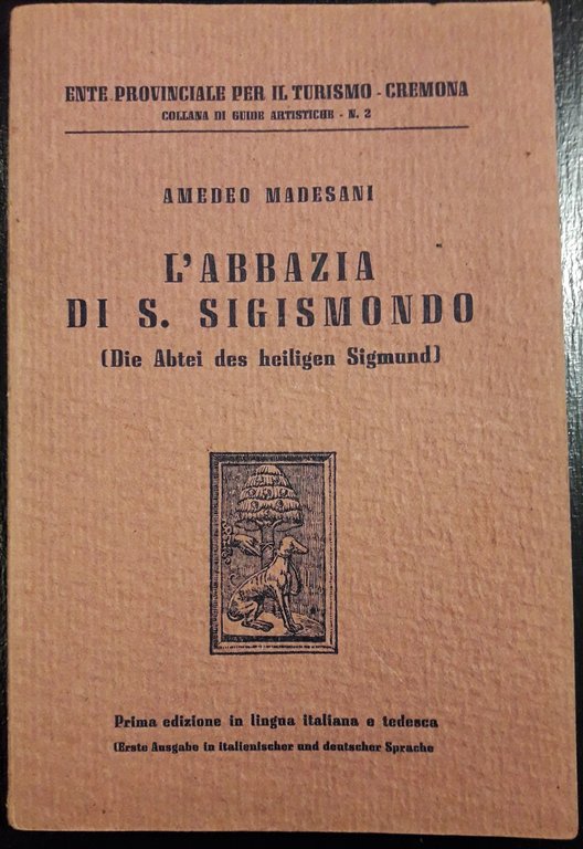 L'Abbazia di S. Sigismondo. Prima edizione in lingua italiana e …