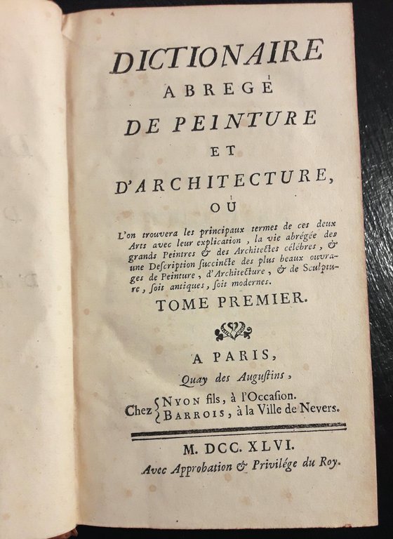 Dictionnaire abrégé de peinture et d'architecture, ou l'on trouvera les …