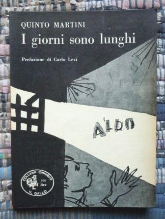 I GIORNI SONO LUNGHI - PREFAZIONE DI CARLO LEVI