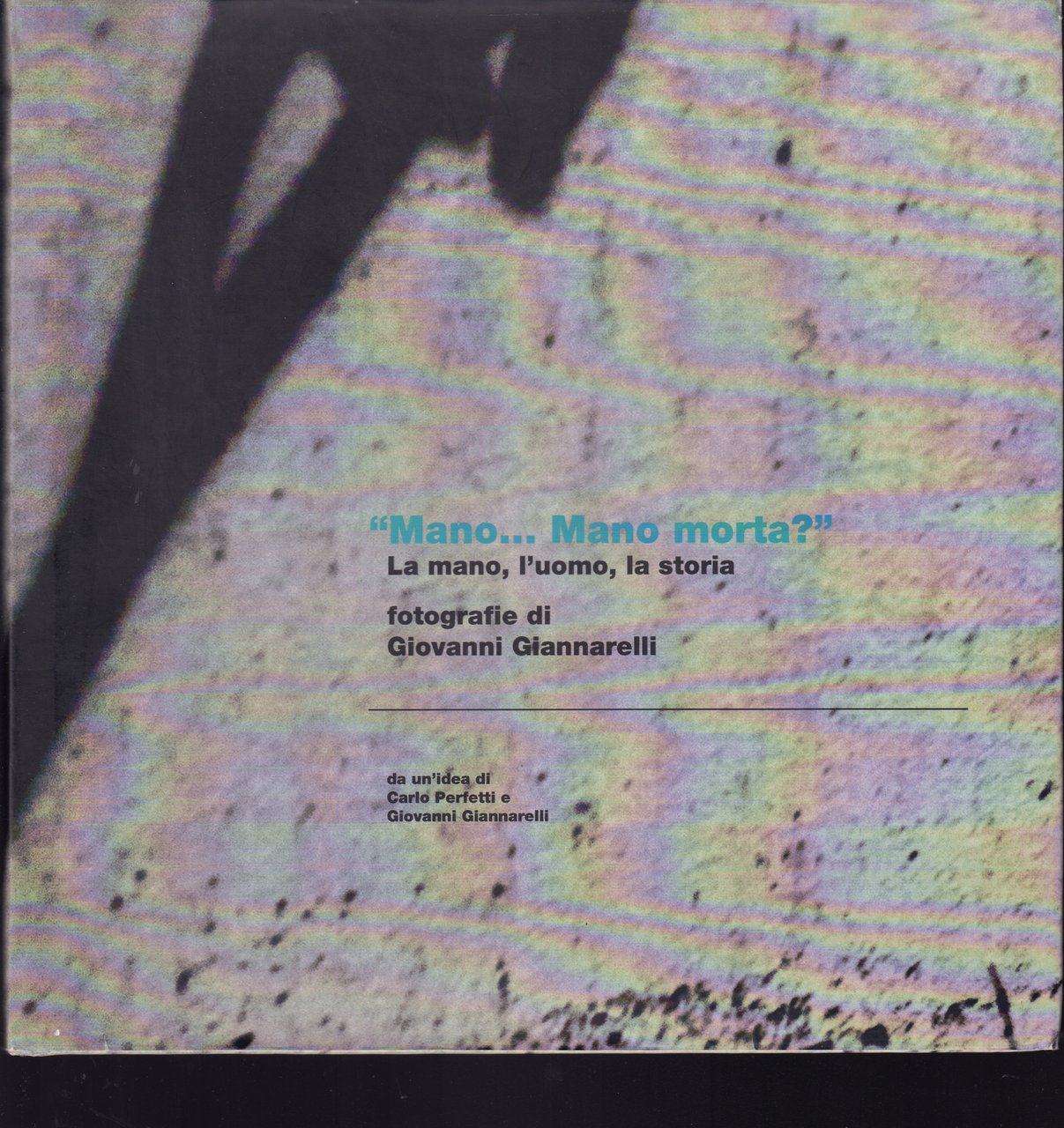 " Mano... Mano morta?- La mano, l'uomo, la storia- Da …