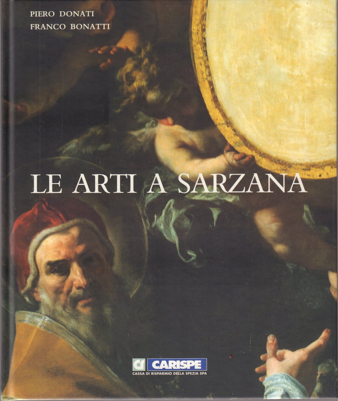 Le arti a Sarzana Piero Donati ( Le arti figurative …