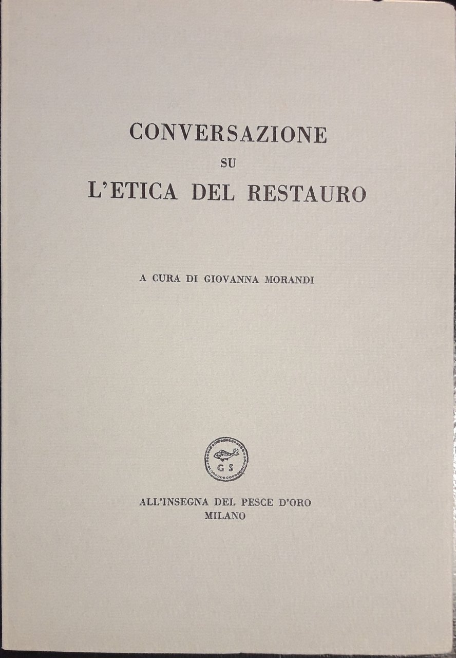 conversazione sull'etica del restauro