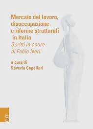 Mercato del lavoro, disoccupazione e riforme strutturali in Italia.