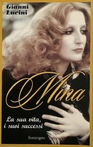 Mina La sua vita i suoi successi