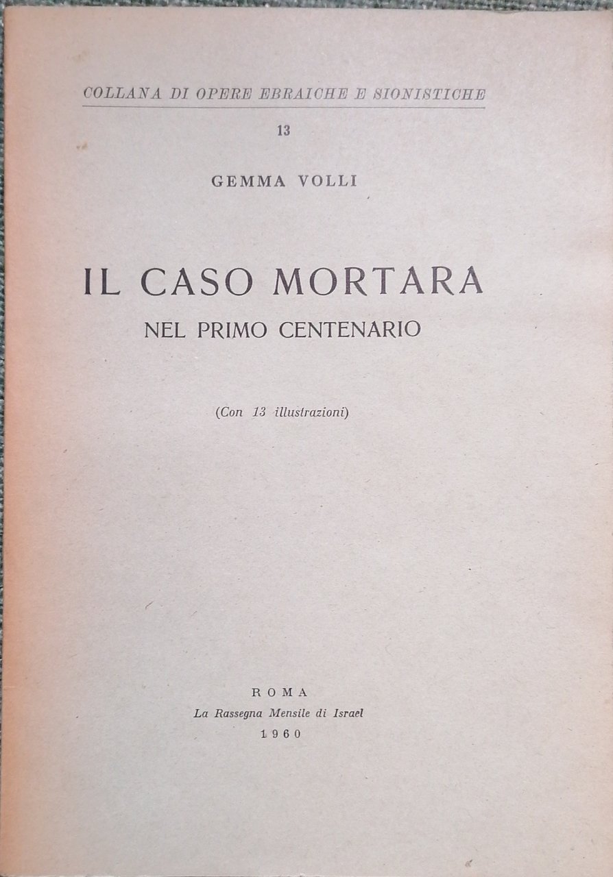 Il Caso Mortara, nel primo centenario.