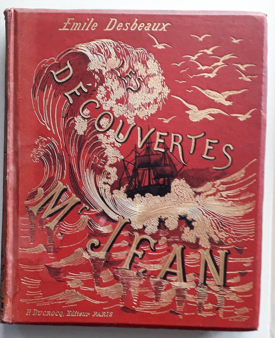 Les découvertes de Monsieur Jean. La terre et la mer. …