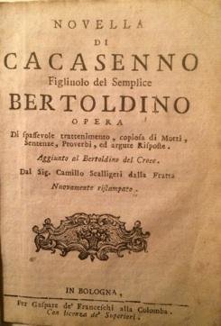 Novella di Cacasenno Figliuolo del semplice Bertoldino opera di spassevole …