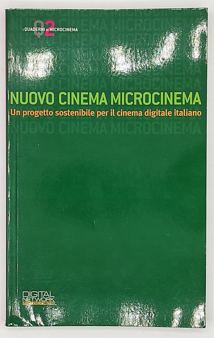 Nuovo Cinema Microcinema. Un progetto sostenibile per il cinema digitale