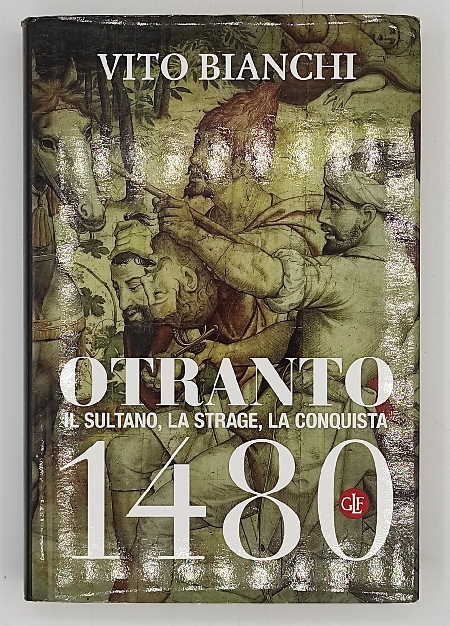 Otranto 11480. Il sultano, la strage, la conquista