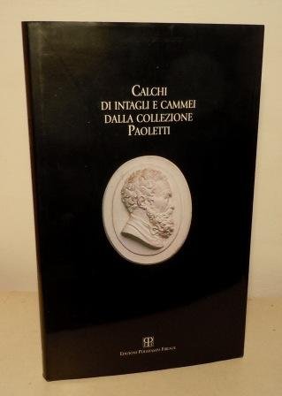CALCHI DI INTAGLI E CAMMEI DALLA COLLEZIONE PAOLETTI ALL'ISTITUTO D'ARTE …