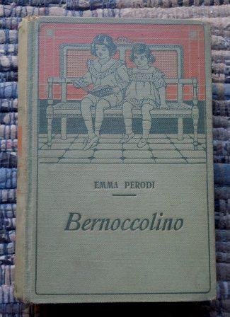 BERNOCCOLINO - PRIMA EDIZIONE 1915 - DISEGNI DEL PITTORE CORRADO …